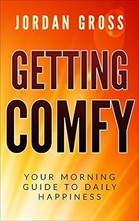 Getting COMFY: Your Morning Guide to Daily Happiness