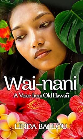 Wai-nani: A Voice from Old Hawai'i: His Favorite Wife