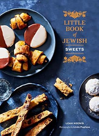 Little Book of Jewish Sweets: (Jewish Baking Cookbook, Jewish Dessert Recipe Book) (The Little Book)