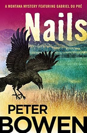 Nails (The Montana Mysteries Featuring Gabriel Du Pré)